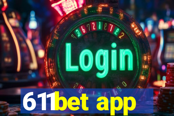 611bet app